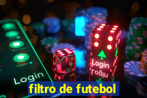 filtro de futebol